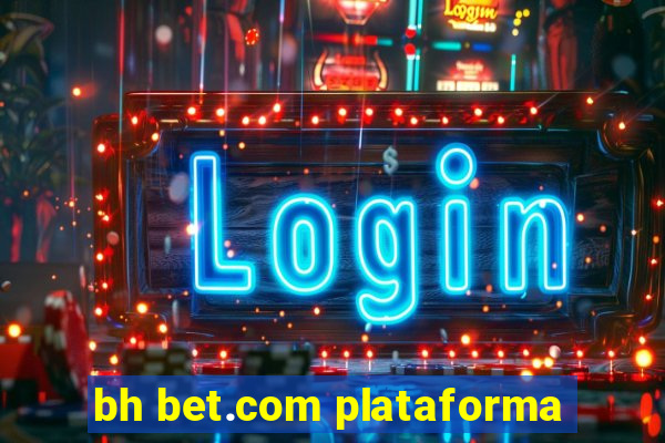 bh bet.com plataforma